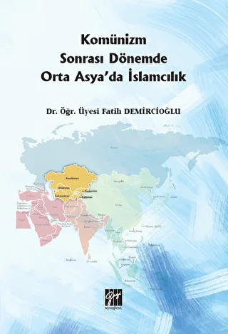 Komünizm Sonrası Dönemde Orta Asya`da İslamcılık - 1