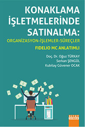 Konaklama İşletmelerinde Satınalma: Organizasyon - İşlemler - Süreçler - 1