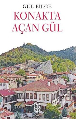 Konakta Açan Gül - 1