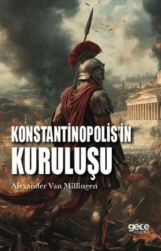 Konstantinopolis`in Kuruluşu - 1