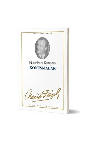 Konuşmalar : 46 - Necip Fazıl Bütün Eserleri - 1