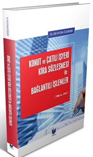 Konut ve Çatılı İşyeri Kira Sözleşmesi İle Bağlantılı İşlemler - 1