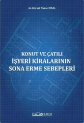 Konut ve Çatılı İşyeri Kiralarının Sona Erme Sebepleri - 1