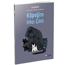 Köpeğim Irkçı Çıktı - 1