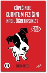 Köpeğinize Kuantum Fiziğini Nasıl Öğretirsiniz? - 1