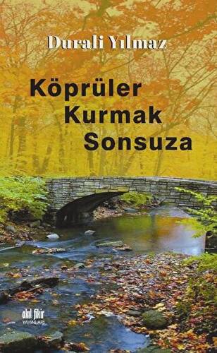 Köprüler Kurmak Sonsuza - 1