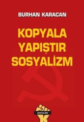 Kopyala Yapıştır Sosyalizm - 1