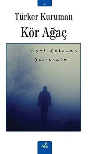 Kör Ağaç - 1