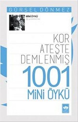 Kor Ateşte Demlenmiş 1001 Mini Öykü - 1