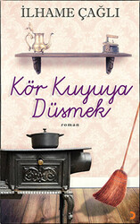 Kör Kuyuya Düşmek - 1