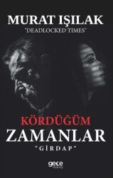 Kördüğüm Zamanlar - 1