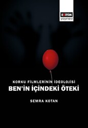 Korku Filmlerinin İdeolojisi Ben’in İçindeki Öteki - 1