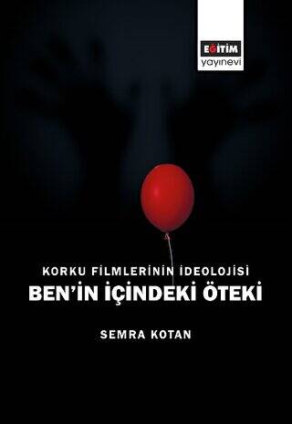 Korku Filmlerinin İdeolojisi Ben’in İçindeki Öteki - 1