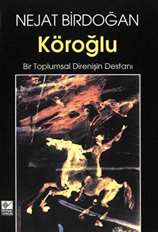 Köroğlu Bir Toplumsal Direnişin Destanı - 1