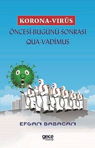 Korona Virüs - Öncesi Bugünü Sonrası Qua-Vadimus - 1