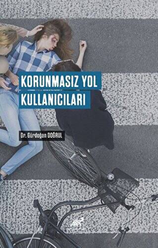 Korunmasız Yol Kullanıcıları - 1