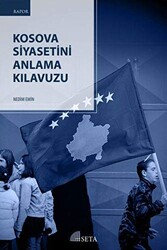 Kosova Siyasetini Anlama Kılavuzu - 1