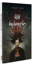 Kötü Başlangıçlar - 1