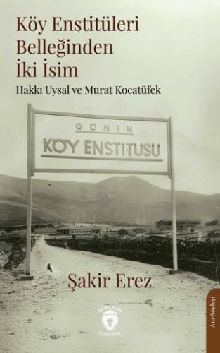 Köy Enstitüleri Belleğinden İki İsim - 1