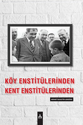 Köy Enstitülerinden Kent Enstitülerine - 1