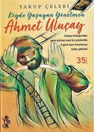 Köyde Yaşayan Yönetmen Ahmet Uluçay - 1