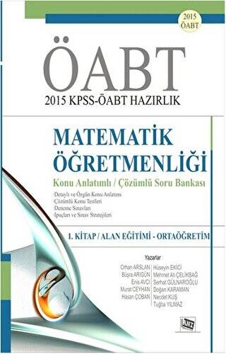 KPSS-ÖABT 2015 Hazırlık Matematik Öğretmenliği - 1. Kitap : Alan Eğitimi - Ortaöğretim - 1