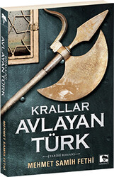 Krallar Avlayan Türk - 1