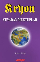 Kryon: 5. Kitap Yuvadan Mektuplar - 1