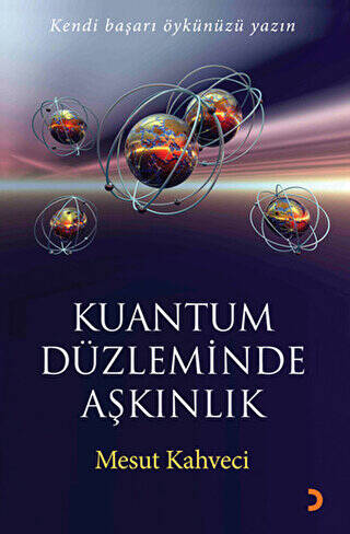 Kuantum Düzleminde Aşkınlık - 1