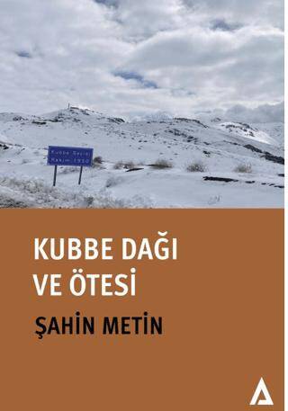 Kubbe Dağı ve Ötesi - 1