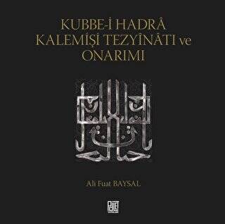 Kubbe-i Hadra Kalemişi Tezyinatı ve Onarımı - 1