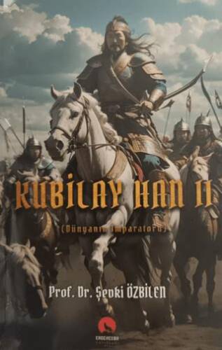 Kubilay Han II Dünyanın İmparatoru - 1