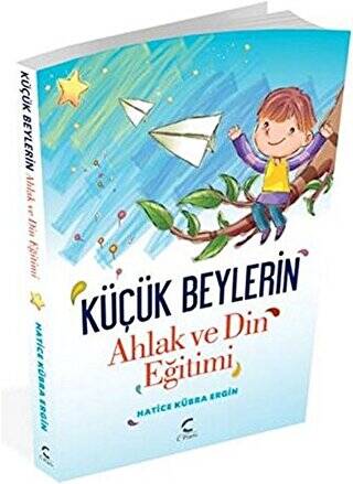 Küçük Beylerin Ahlak ve Din Eğitimi - 1