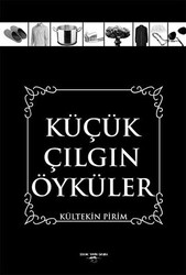 Küçük Çılgın Öyküler - 1