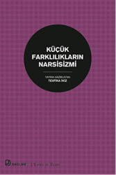 Küçük Farklılıkların Narsisizmi - 1