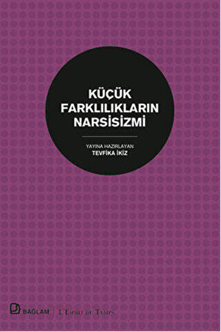 Küçük Farklılıkların Narsisizmi - 1