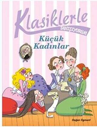 Küçük Kadınlar - Klasiklerle Tanışıyorum - 1