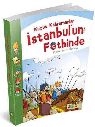 Küçük Kahramanlar İstanbul`un Fethinde - 1