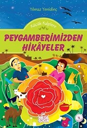 Küçük Kalplere Peygamberimizden Hikayeler - 1