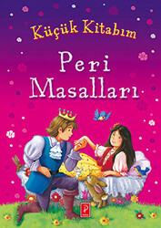 Küçük Kitabım : Peri Masalları - 1