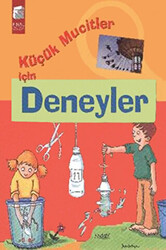 Küçük Mucitler İçin Deneyler - 1