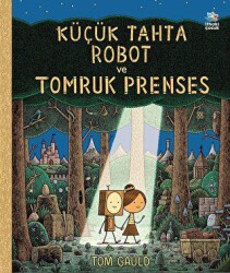 Küçük Tahta Robot ve Tomruk Prenses - 1