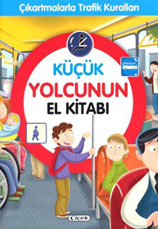 Küçük Yolcunun El Kitabı - Çıkartmalarla Trafik Kuralları - 1