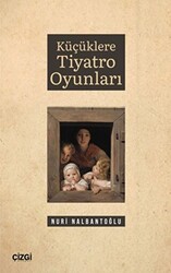 Küçüklere Tiyatro Oyunları - 1