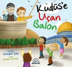 Kudüs’e Uçan Balon - 1