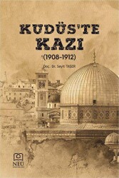 Kudüs`te Kazı 1908-1912 - 1