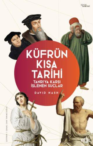 Küfrün Kısa Tarihi - Tanrı’ya Karşı İşlenen Suçlar - 1