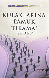 Kulaklarına Pamuk Tıkama! “Son Ahid” - 1