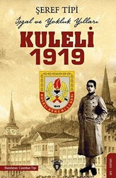 Kuleli 1919 - İşgal ve Yokluk Yılları - 1