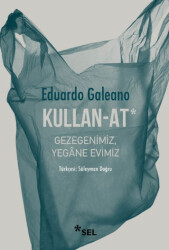 Kullan - At: Gezegenimiz, Yegane Evimiz - 1